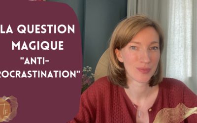 La question magique anti-procrastination